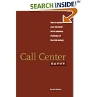 Click here to buy Call Center Savvy: How to Position Your Call Center for the... by  Keith Dawson and Keith Dawson.