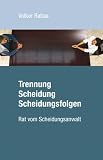 Trennung, Scheidung, Scheidungsfolgen-Rat vom Scheidungsanwalt - Dr.Volker Rabaa