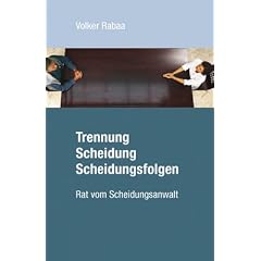 Trennung, Scheidung, Scheidungsfolgen-Rat vom Scheidungsanwalt