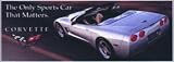 Corvette Art: The Only Sports Car That Matters-Billboard Poster