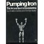 Pumping Iron: The Art and Sport of Bodybuilding