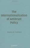 The Internationalisation of Antitrust Policy