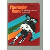 The rugby game : a manual for coaches and players