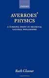 Averroes' Physics: A Turning Point in Medieval Natural Philosophy