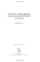 Steven Spielberg: A Biography