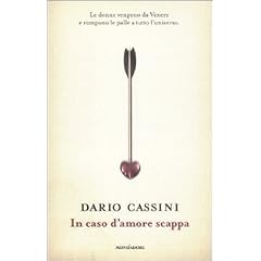 In caso d'amore scappa. Le donne vengono da Venere e rompono le palle a tutto l'universo (Biblioteca umoristica Mondadori)