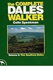 The complete Dales walker. 2, The southern Dales
