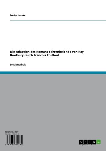 Die Adaption des Romans Fahrenheit 451 von Ray Bradbury durch Francois Truffaut (German Edition)