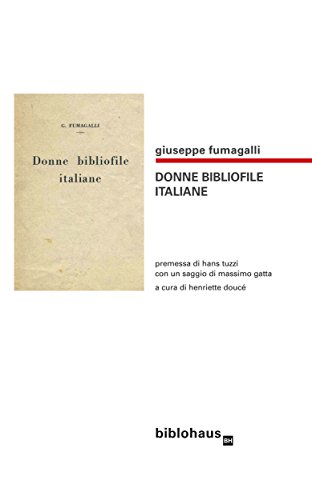 Donne Bibliofile Italiane (Italian Edition)