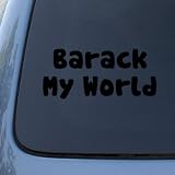 BARACK MY WORLD - Obama - Vinyl Car Decal Sticker #1682 | Vinyl Color: Black