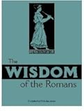 The wisdom of the Romans
