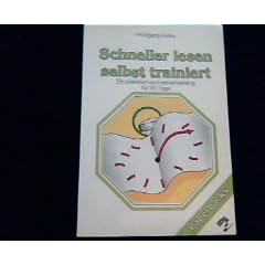 Schneller lesen selbst trainiert. Ein praktisches Intensivtraining f�r 30 Tage.