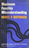 Maximum feasible misunderstanding : community action in the war on poverty