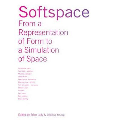 [(Softspace: From a Representation of Form to a Simulation of Space )] [Author: Sean Lally] [Feb-2007]