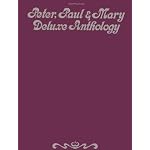 Peter, Paul & Mary: Deluxe Anthology book cover