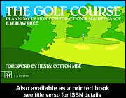 The Golf Course: Planning, design, construction and management