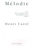 Produkt-Bild: EDITION DELRIEU CAROL HENRI - M&Eacute;LODIE - FLUTE OU CLARINETTE, PIANO