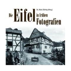 Die Eifel in fr�hen Fotografien