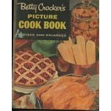 Betty Crocker's Picture Cook Book (Revised And Enlarged) by  Betty Crocker
