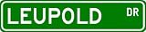 LEUPOLD Street Sign ~ Personalized Family Lastname Sign ~ Gameroom, Basement, Garage Sign Novelty** ALUMINUM METAL - 9 x 36 inches