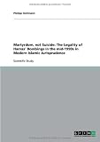 Martyrdom, not Suicide: The Legality of Hamas' Bombings in the mid-1990s in Modern Islamic Jurisprudence