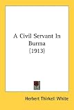 img - for A Civil Servant In Burma (1913) book / textbook / text book
