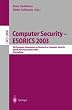 Computer Security - ESORICS 2003: 8th European Symposium on Research in Computer Security, Gjovik, Norway, October 13-15, 2003, Proceedings (Lecture Notes in Computer Science)