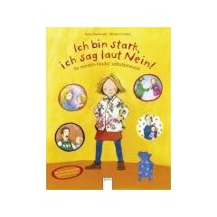 Ich bin stark, ich sag laut Nein!: So werden Kinder selbstbewusst