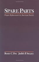 Spare Parts: Organ Replacement in American Society