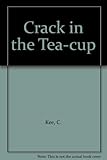 The crack in the tea-cup