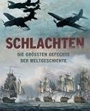 Schlachten - Die gr�ssten Gefechte der Weltgeschichte - 