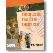 Principles And Practice of Critical Care by  Pramode K. Verma