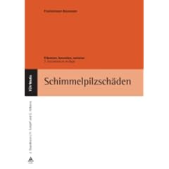 Schimmelpilzsch�den: Erkennen, bewerten, sanieren
