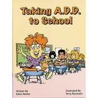 Taking A.D.D. to School (Special Kids in School Coloring Book) by  Ellen Weiner and Terry Ravanelli