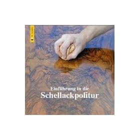 Einf�hrung in die Schellackpolitur. Ein Lehrvideo auf DVD [import allemand]