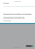 Das Assessment Center als Verfahren zur Personalauswahl