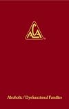 ADULT CHILDREN OF ALCOHOLICS/DYSFUNCTIONAL FAMILIES