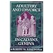 Adultery and Divorce in Calvin's Geneva (Harvard Historical Studies)