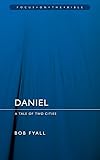 Daniel : a tale of two cities