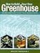 Books : How to Build Your Own Greenhouse: Designs and Plans to Meet Your Growing Needs