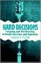 Hard Decisions: Forgoing and Withdrawing Artificial Nutrition and Hydration