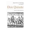 Approaches to Teaching Cervantes' Don Quixote (Approaches to Teaching World Literature)