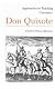 Approaches to Teaching Cervantes' Don Quixote (Approaches to Teaching Masterpieces of World Literature, 3)