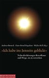 Produkt-Bild: Ich habe ins Jenseits geblickt: Nahtoderfahrungen Betroffener und Wege, sie zu verstehen