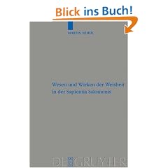 Wesen und Wirken der Weisheit in der Sapientia Salomonis (Beihefte Zur Zeitschrift Fur Die Alttestamentliche Wissenschaft) (Beihefte Zur Zeitschrift F R die Alttestamentliche Wissensch)