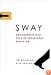 Sway: The Irresistible Pull of Irrational Behavior