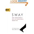 Sway: The Irresistible Pull of Irrational Behavior