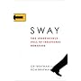 Sway: The Irresistible Pull of Irrational Behavior by Ori Brafman
