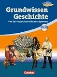 Forum Geschichte - Allgemeine Ausgabe. Grundwissen: Von der Vorgeschichte bis zur Gegenwart. Schülerbuch mit CD-ROM