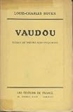 Le vaudou. roman de moeurs martiniquaises.